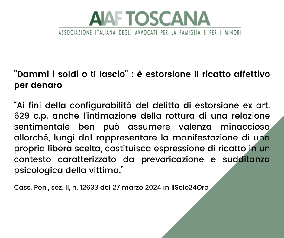Rassegna giurisprudenziale: "Dammi i soldi o ti lascio" : è estorsione il ricatto affettivo per denaro